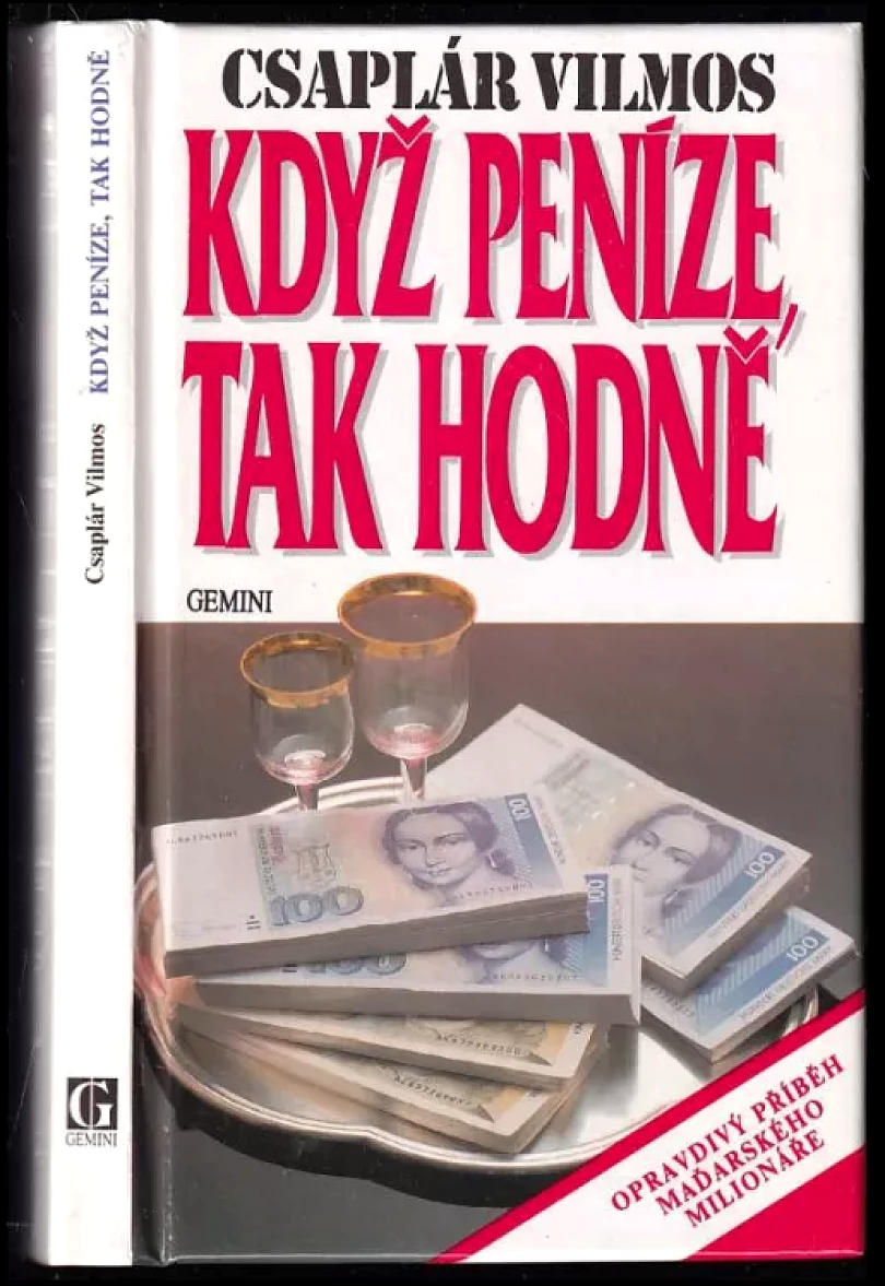 Levně Když peníze, tak hodně (Vilmos Csaplár, 1993)
