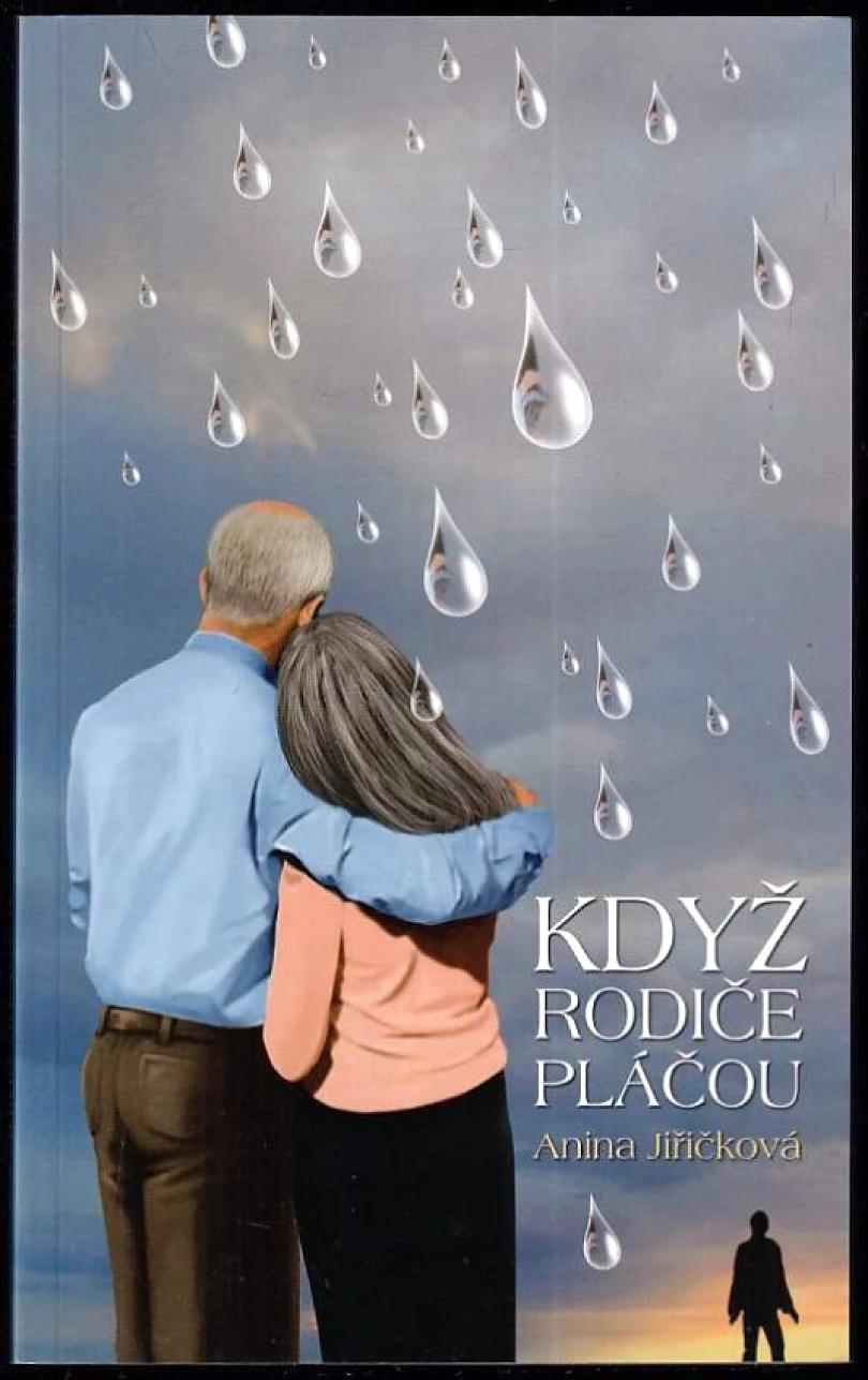 Levně Když rodiče pláčou (Anina Jiřičková, 2011)