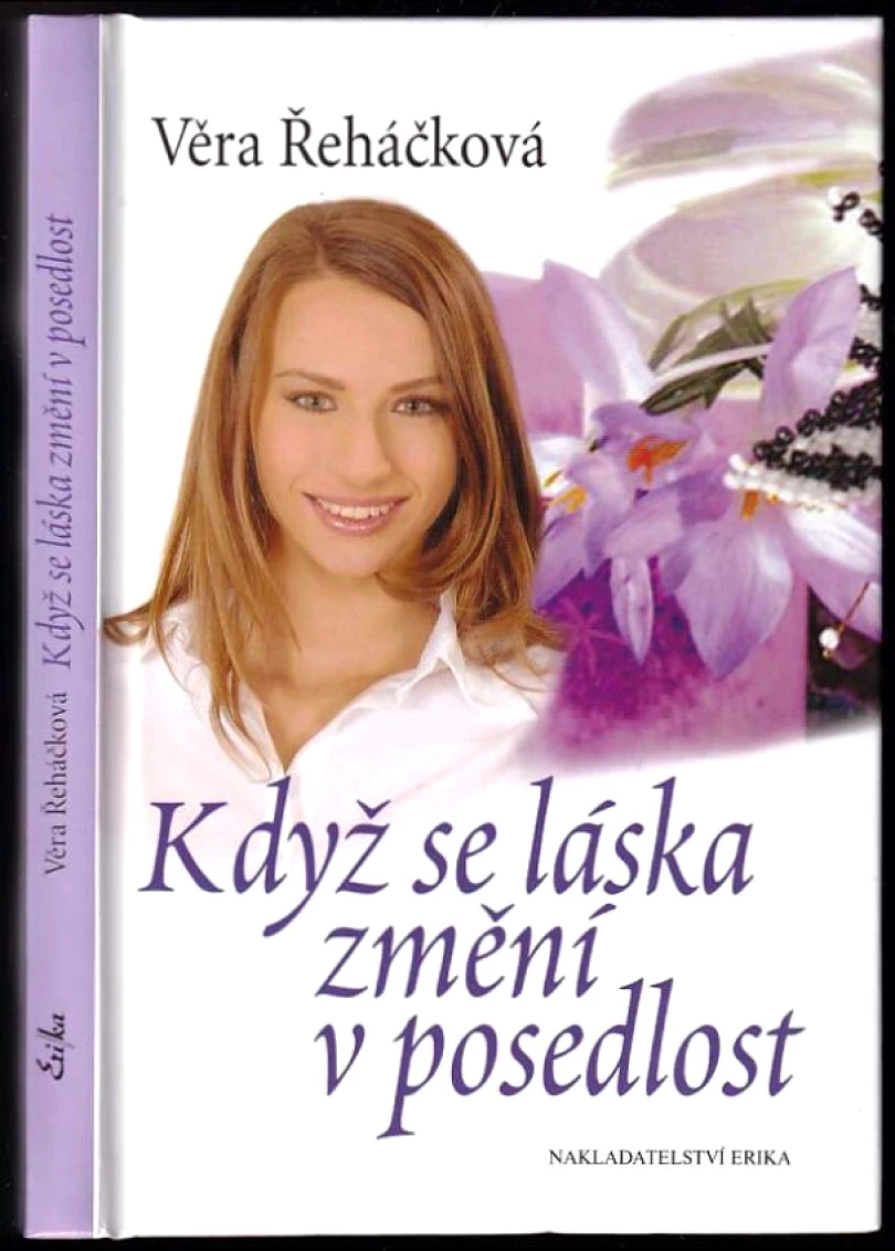 Levně Když se láska změní v posedlost (Věra Řeháčková, 2009)