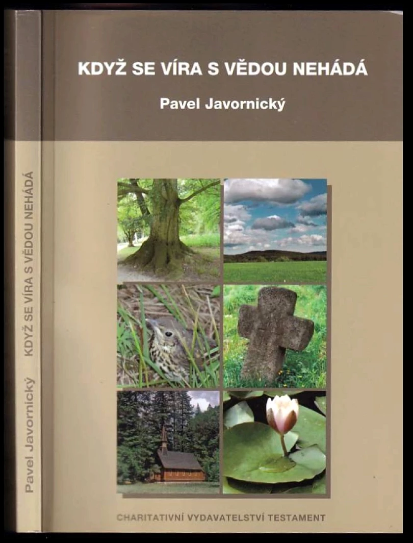 Když se víra s vědou nehádá (Pavel Javornický, 2008)