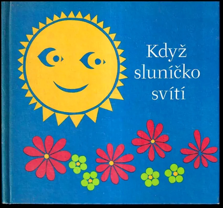 Když sluníčko svítí (, )