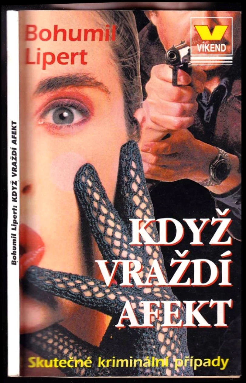 Levně Když vraždí afekt (Bohumil Lipert, 1996)