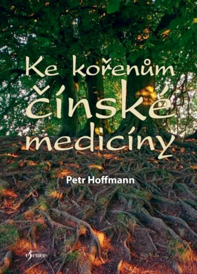 Levně Ke kořenům čínské medicíny (Petr Hoffmann, 2023)