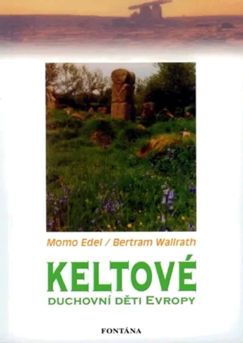 Levně Keltové - duchovní děti Evropy (Momo Edel, 2009)