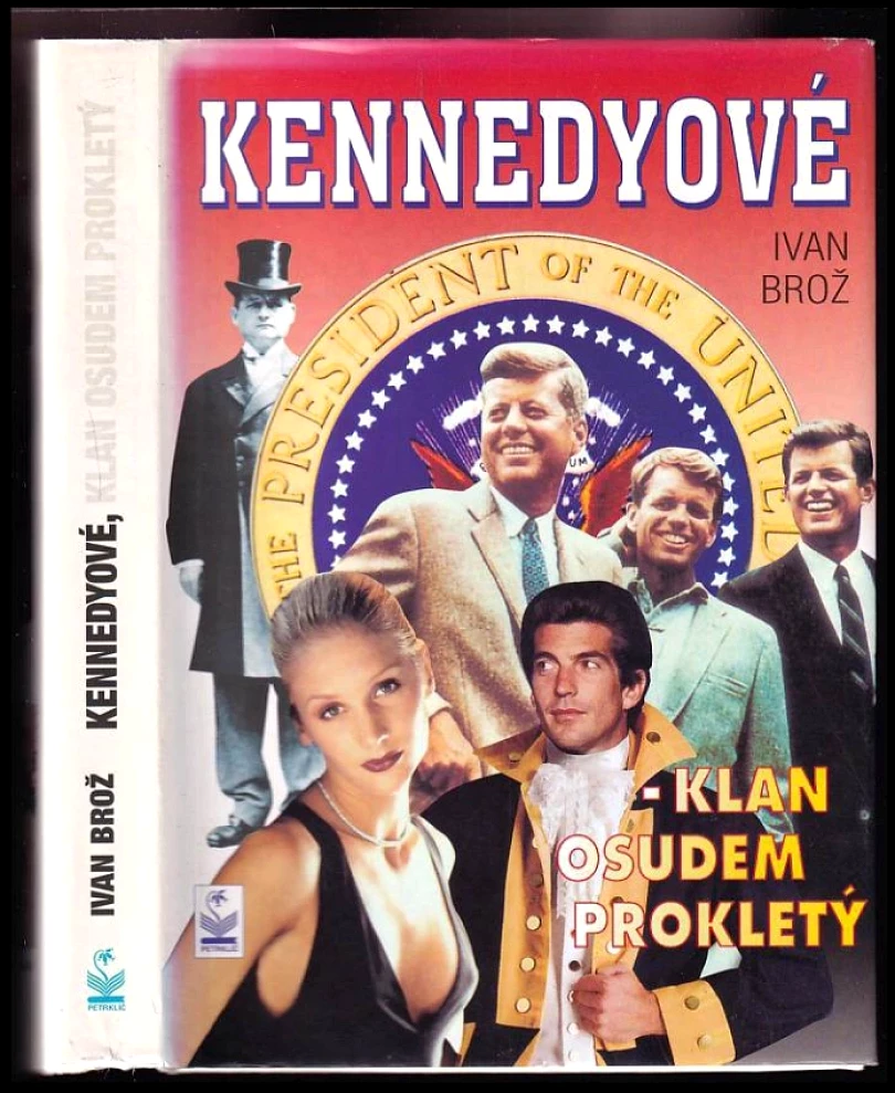 Levně Kennedyové (Ivan Broz, 2002)
