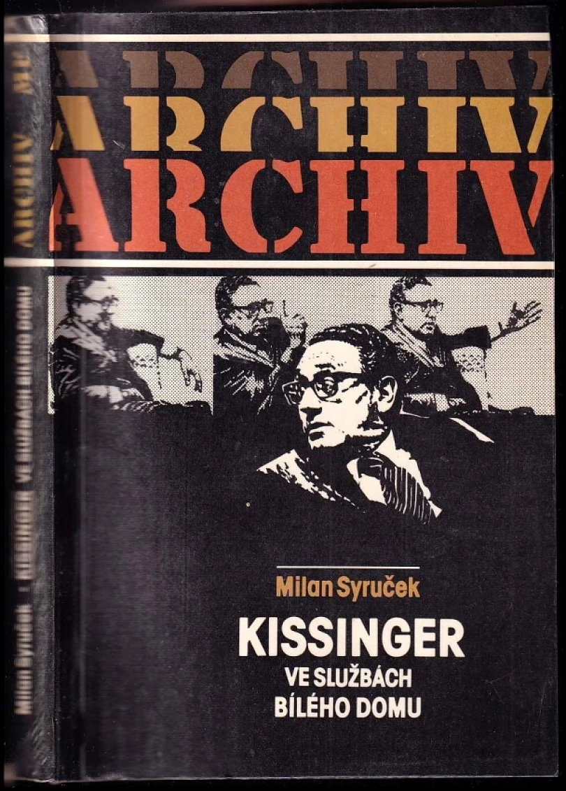Levně Kissinger ve službách Bílého domu (Milan Syruček, 1985)