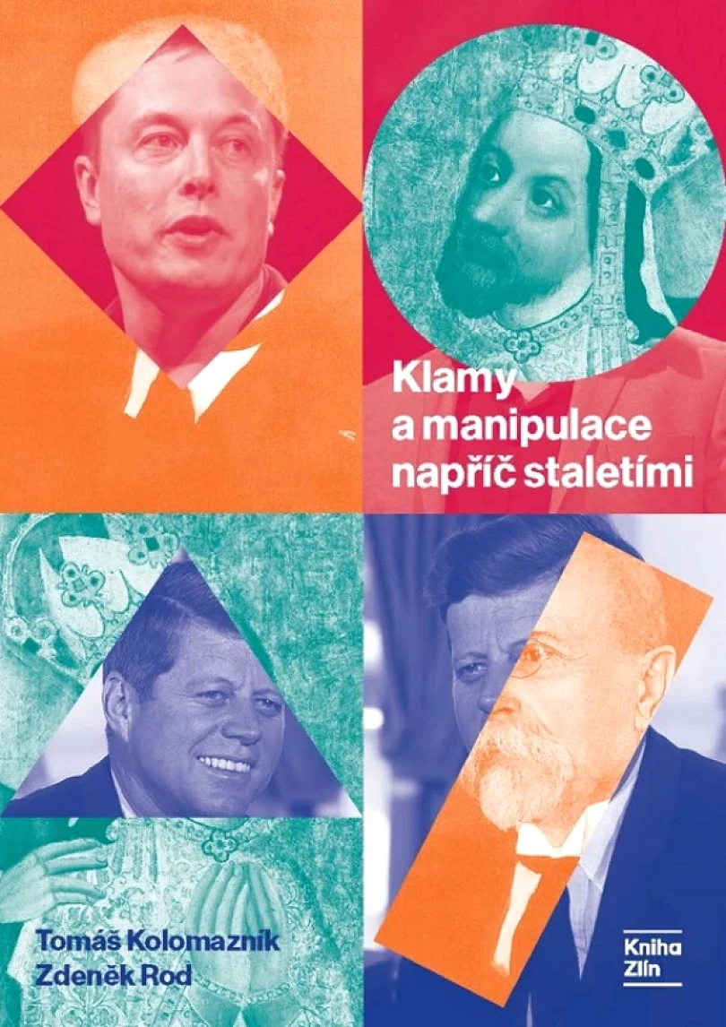 Klamy a manipulace napříč staletími (Tomáš Kolomazník, 2026)