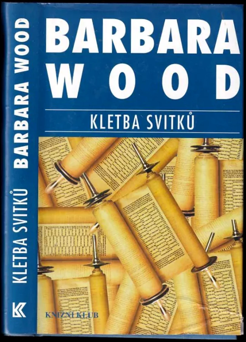 Levně Kletba svitků (Barbara Wood, 1999)