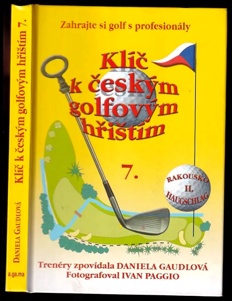 Levně Klíč k českým golfovým hřištím 7. (Daniela Gaudlová, 2006)