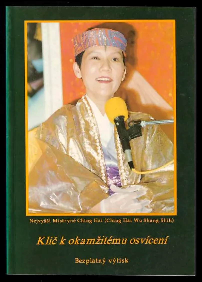 Levně Klíč k okamžitému osvícení (Ching Hai, 1995)
