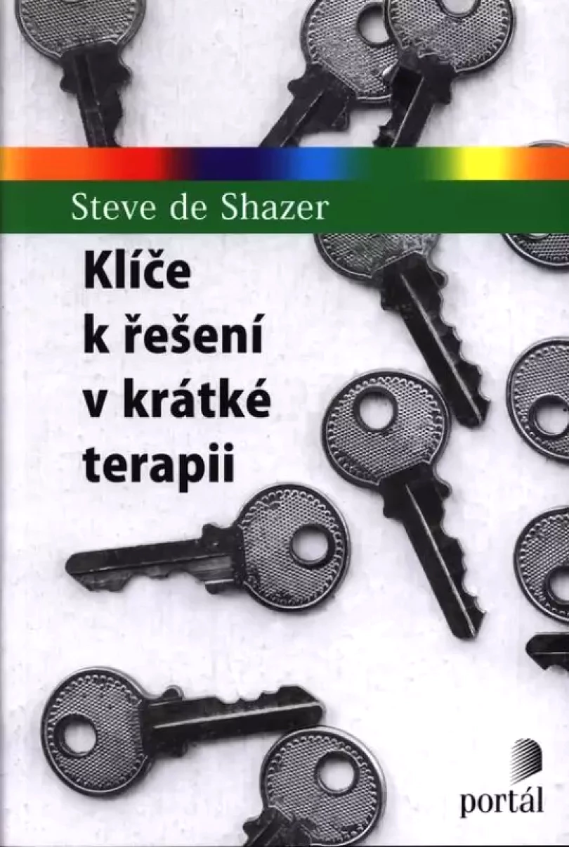 Klíče k řešení v krátké terapii (Steve Shazer,, 2017)