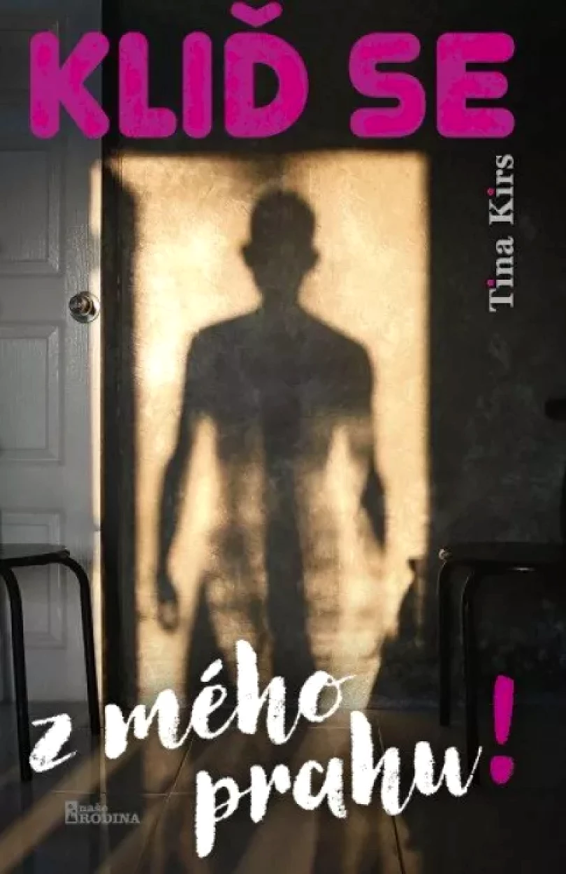 Levně Kliď se z mého prahu! (Tina Kirs, 2024)