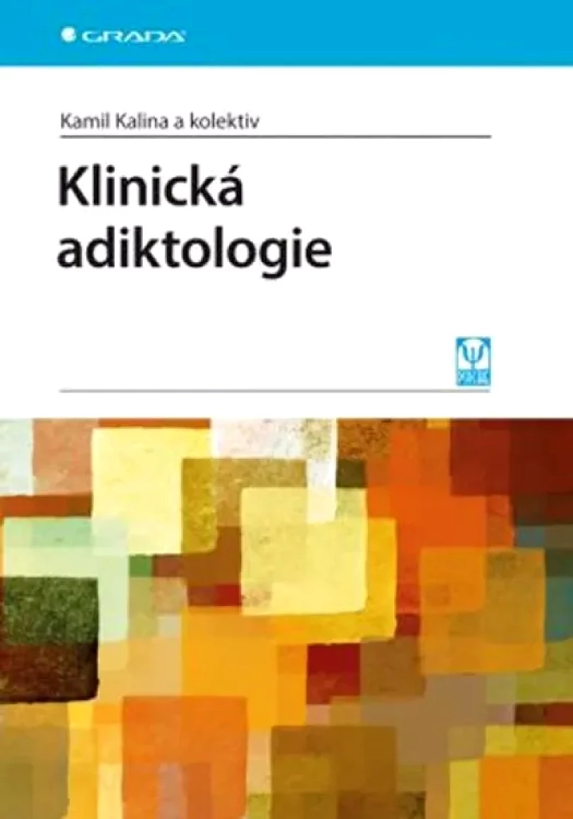 Levně Klinická adiktologie (autorů kolektiv, 2015)