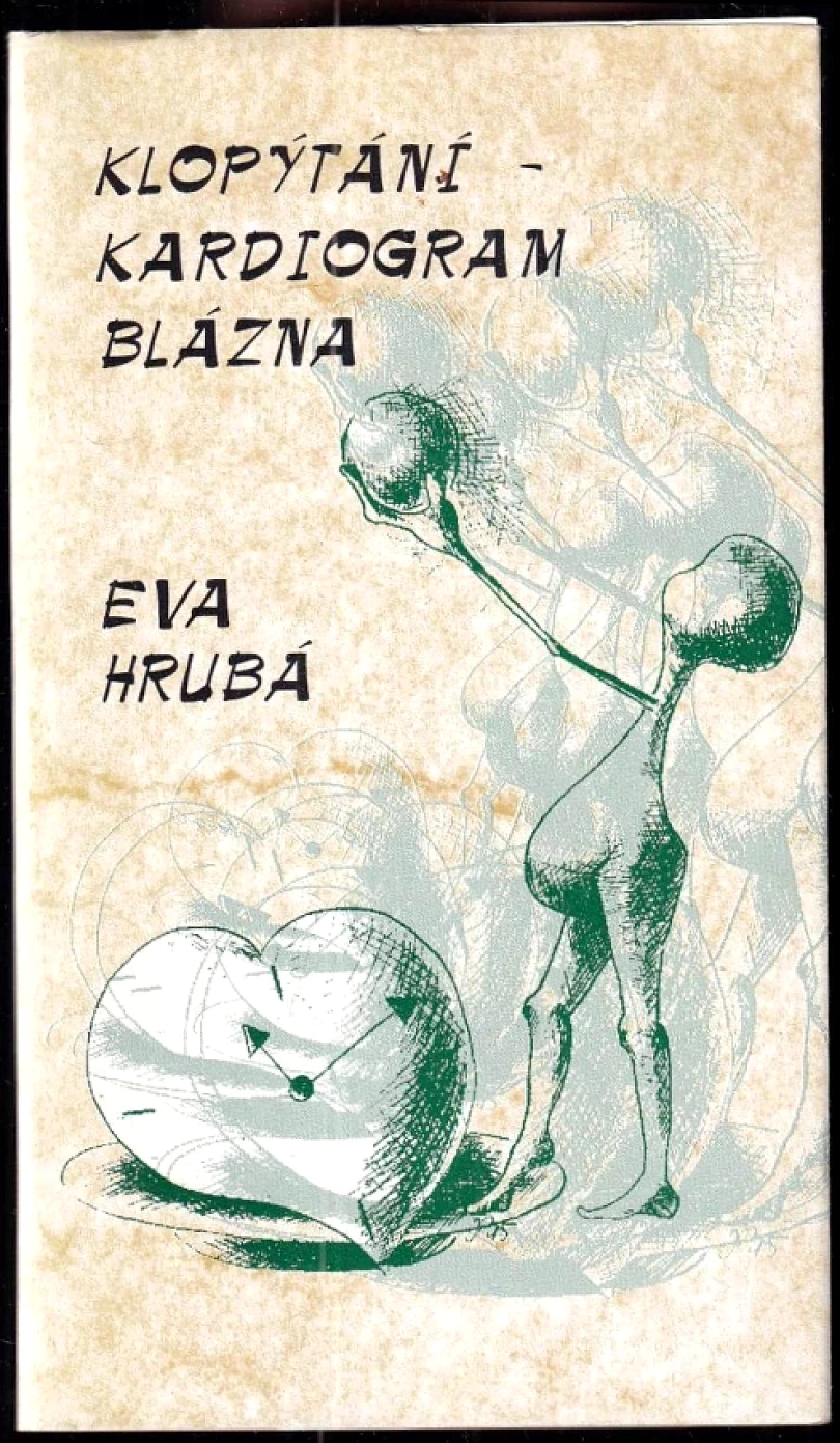 Levně Klopýtání - kardiogram blázna (Eva Hrubá, 1996)