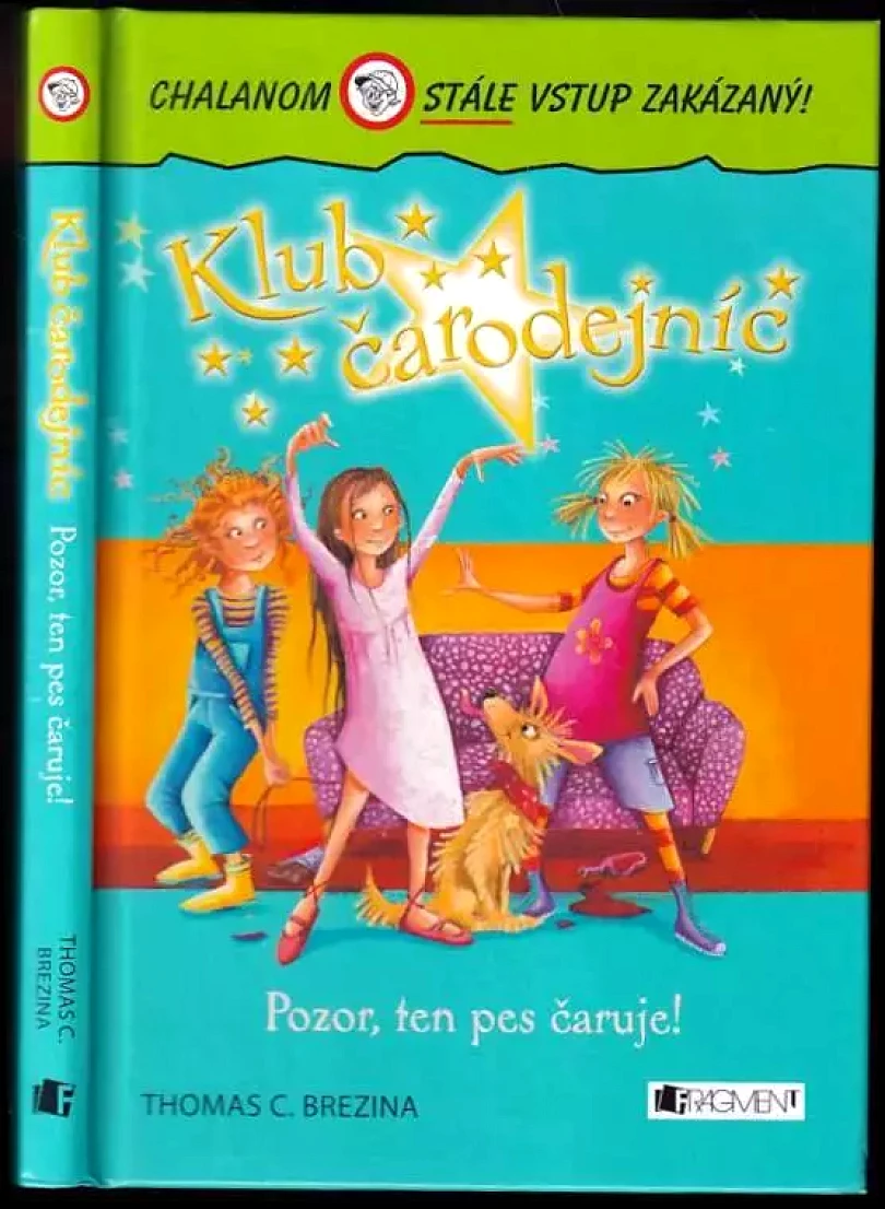 Klub čarodejníc – Pozor, ten pes čaruje! (Thomas C. Brezina, 2012)