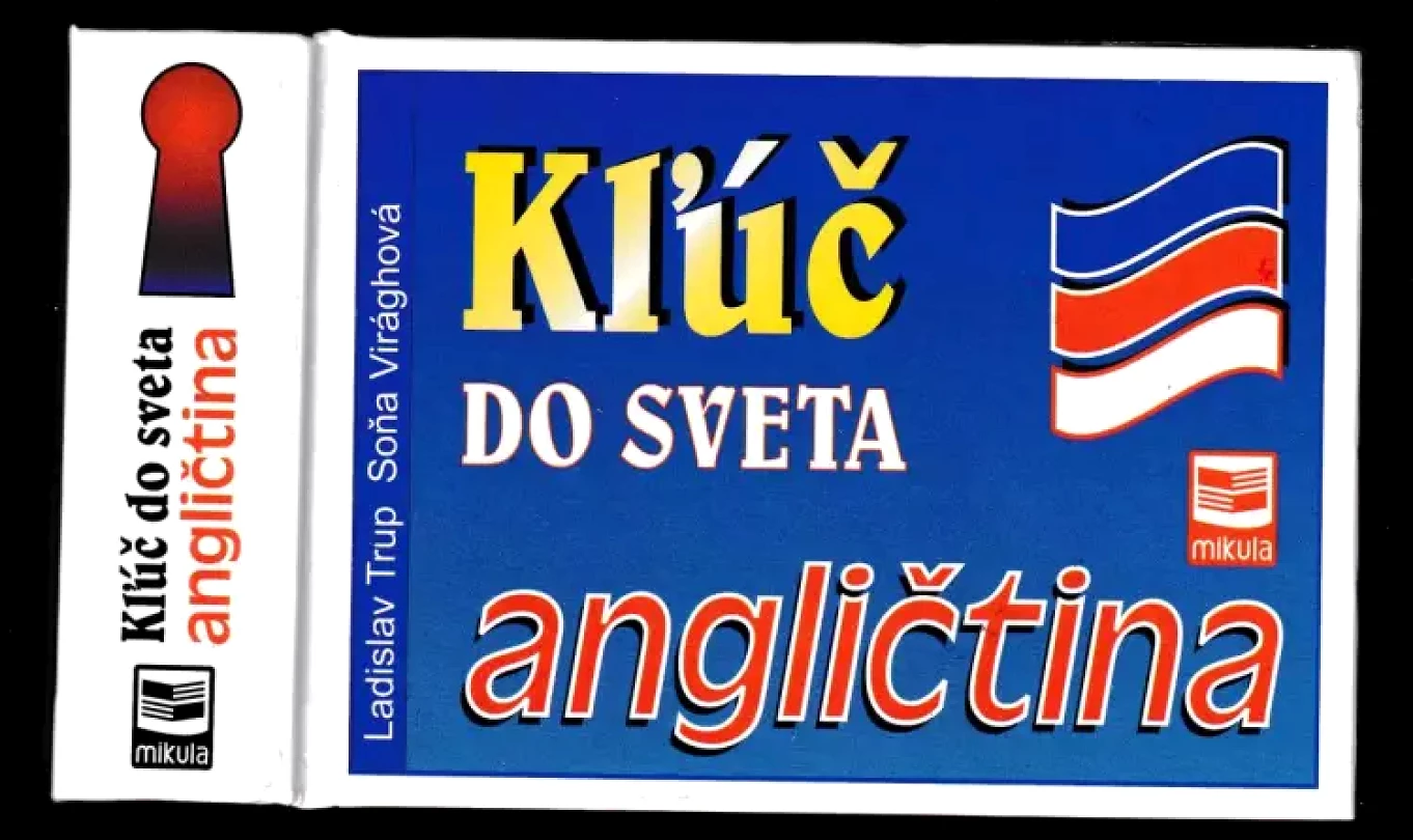 Levně Kľúč do sveta angličtina (Ladislav Trup, 2008)