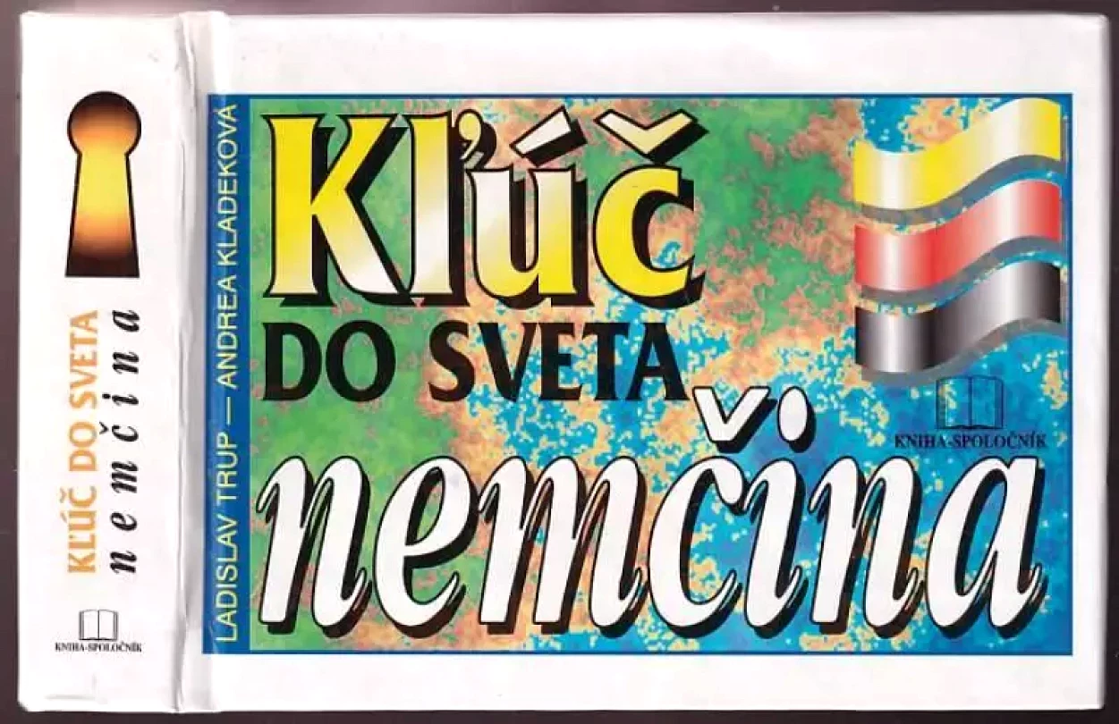 Levně Kľúč do sveta nemčina (Ladislav Trup, 1994)