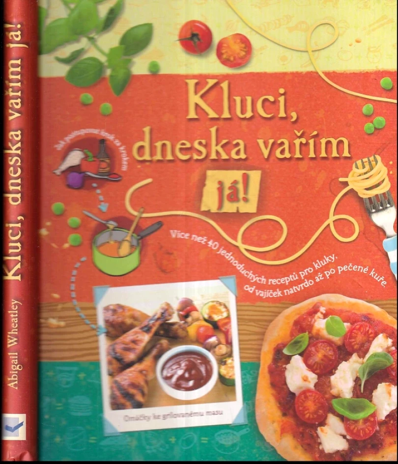 Levně Kluci, dneska vařím já! (Abigail Wheatley, 2014)