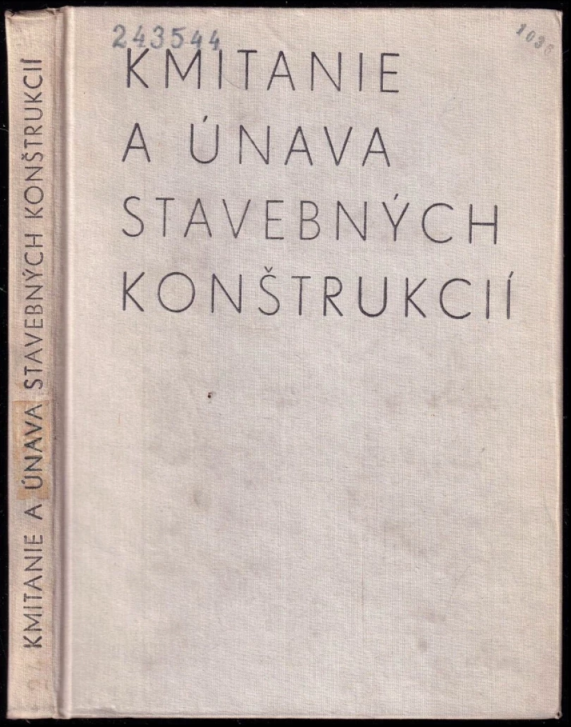 Levně Kmitanie a únava stavebných konštrukcií (, 1969)