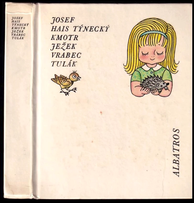 Levně Kmotr ježek ; Vrabec tulák (Josef Hais Týnecký, 1971)