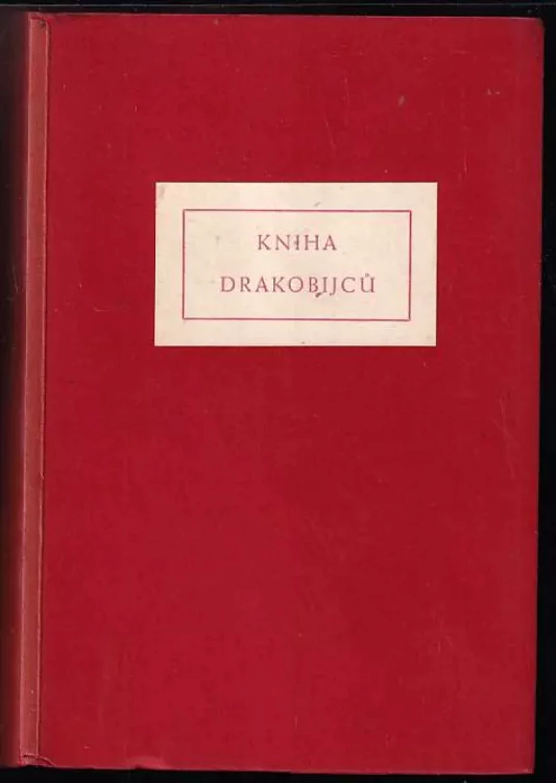 Kniha drakobijců, ČÍSLOVANÝ VÝTISK č. 343 z 400, dvě kresby Jan Kanůpek (, 1931)