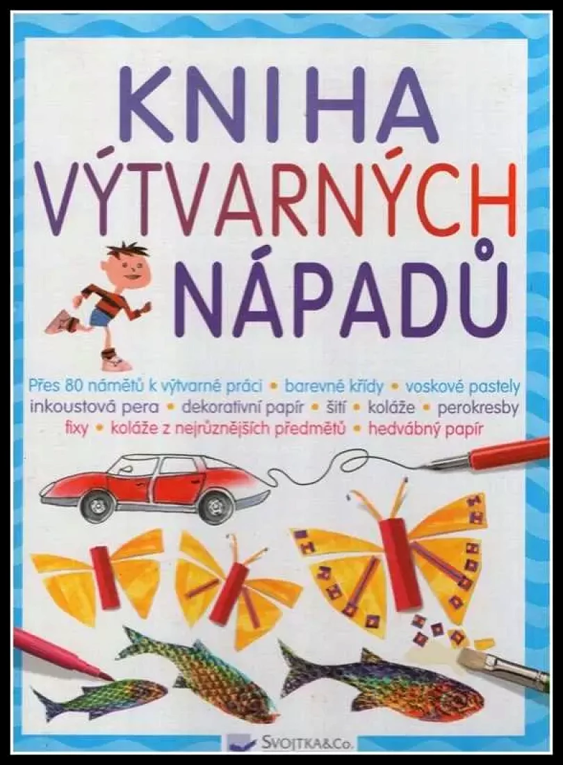 Levně Kniha výtvarných nápadů (Fiona Watt, 2005)