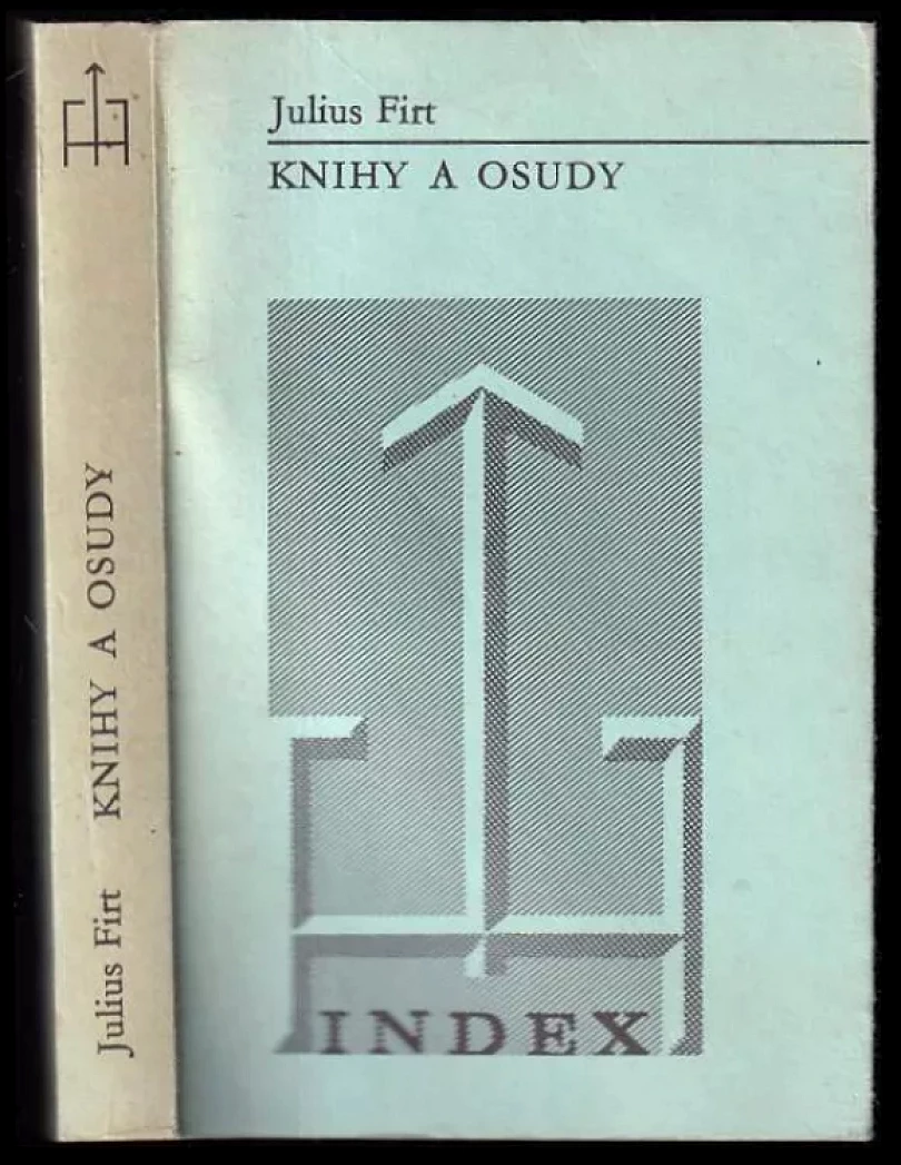 Levně Knihy a osudy (Julius Firt, 1972)