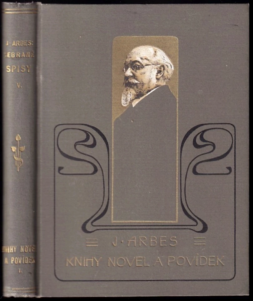 Levně Knihy novel a povídek (Jakub Arbes, 1903)