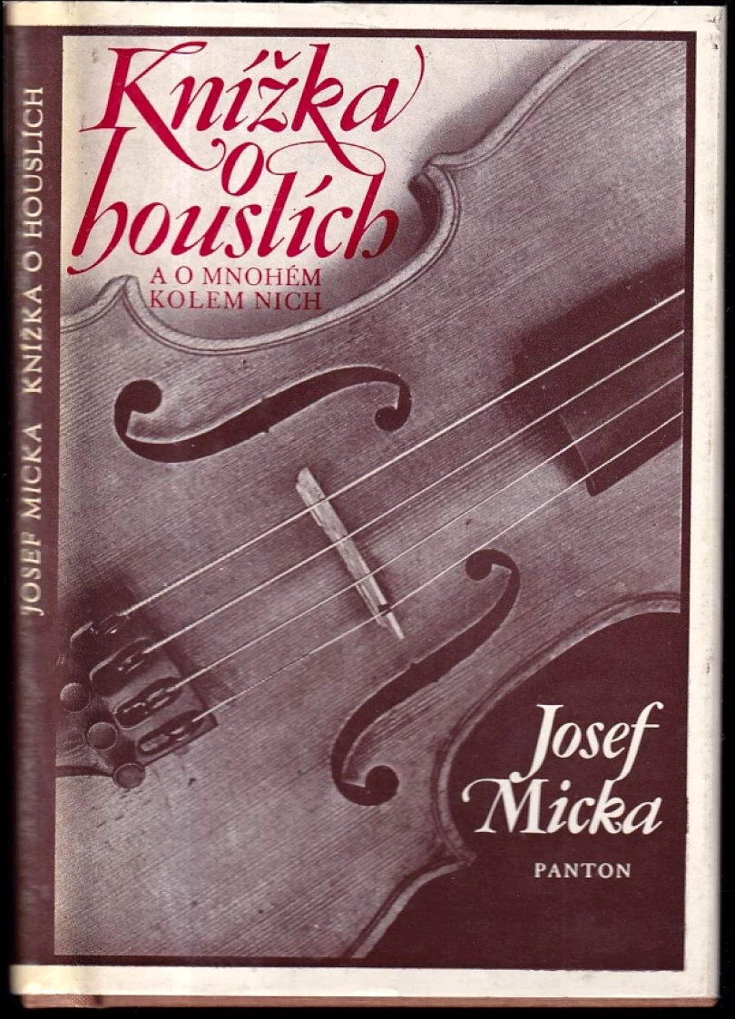 Knížka o houslích a o mnohém kolem nich (Josef Ladislav Micka, 1977)