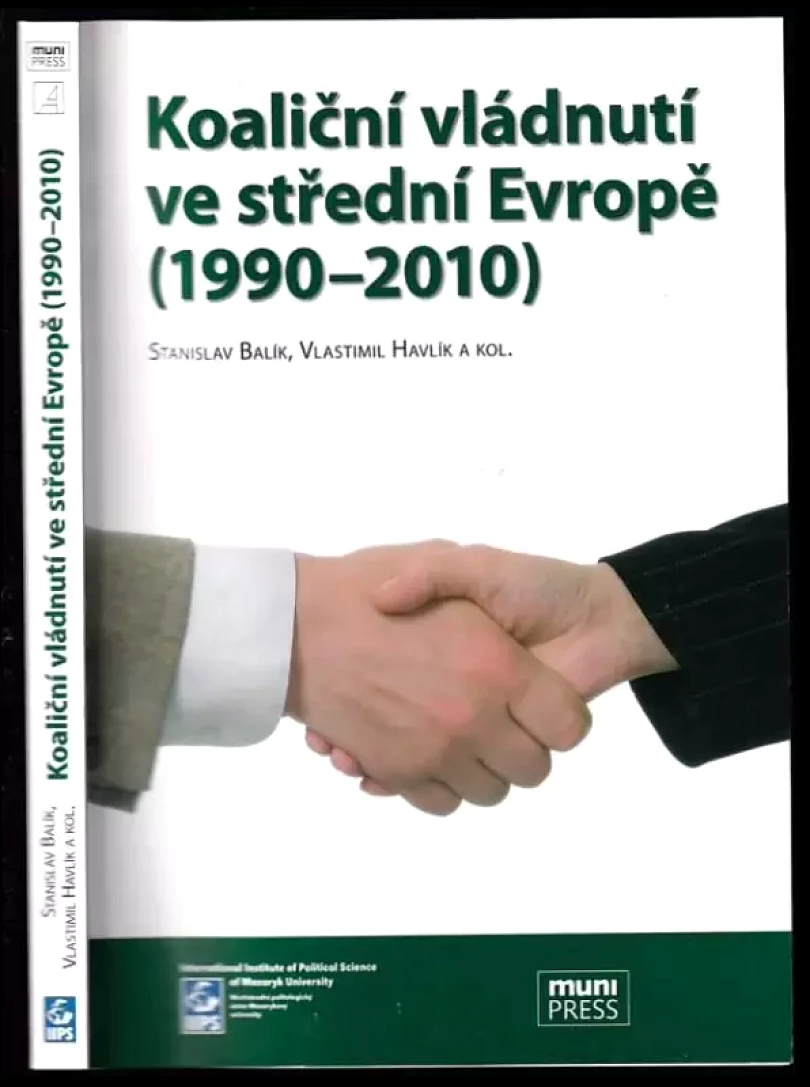 Levně Koaliční vládnutí ve střední Evropě (1990-2010) (Stanislav Balík, 2011)