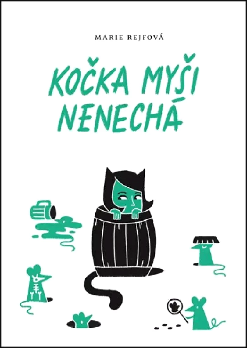 Levně Kočka myši nenechá (Marie Rejfová, 2020)
