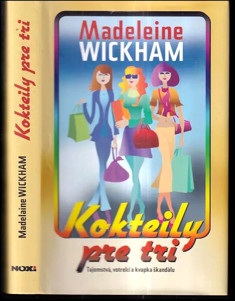 Levně Kokteily pre tri (Madeleine Wickham, 2009)