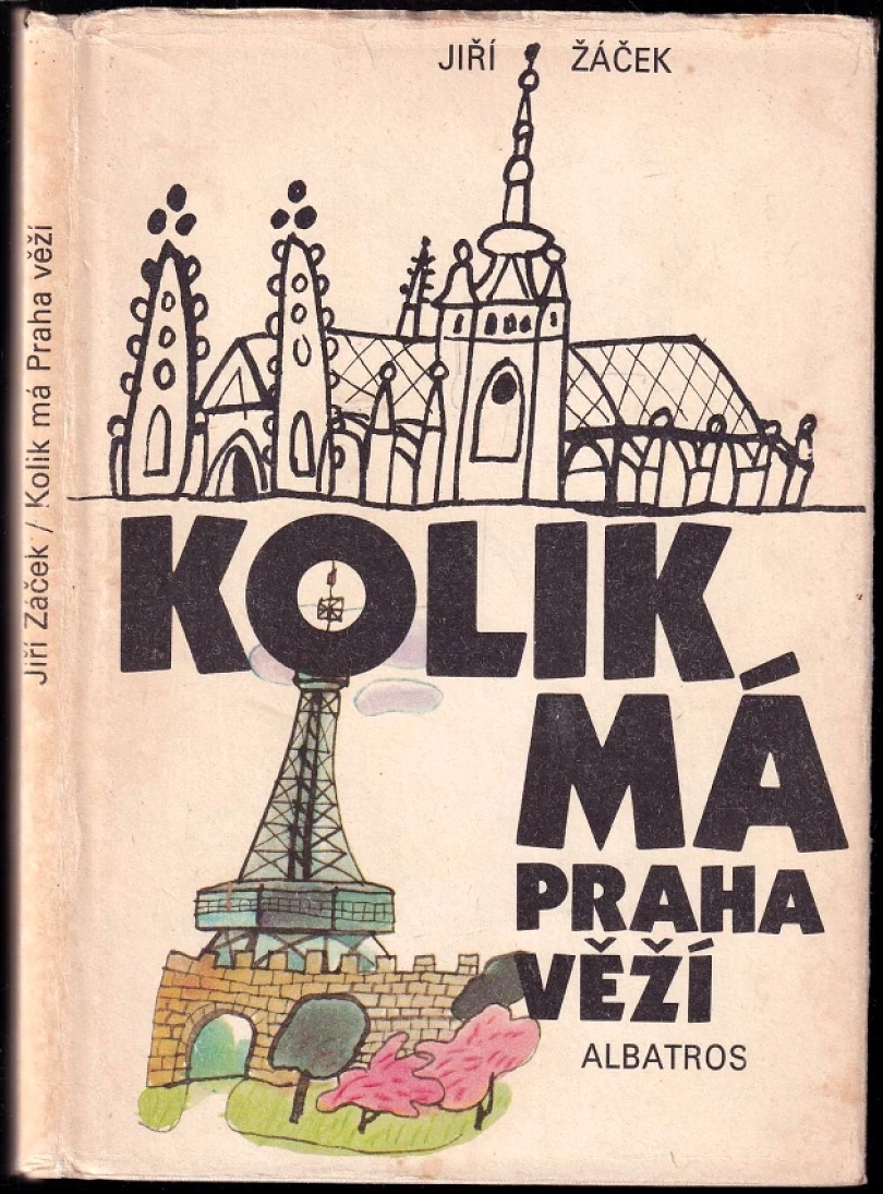 Levně Kolik má Praha věží - DEDIKACEJIŘÍ ŽÁČEK (Jiří Žáček, 1984)