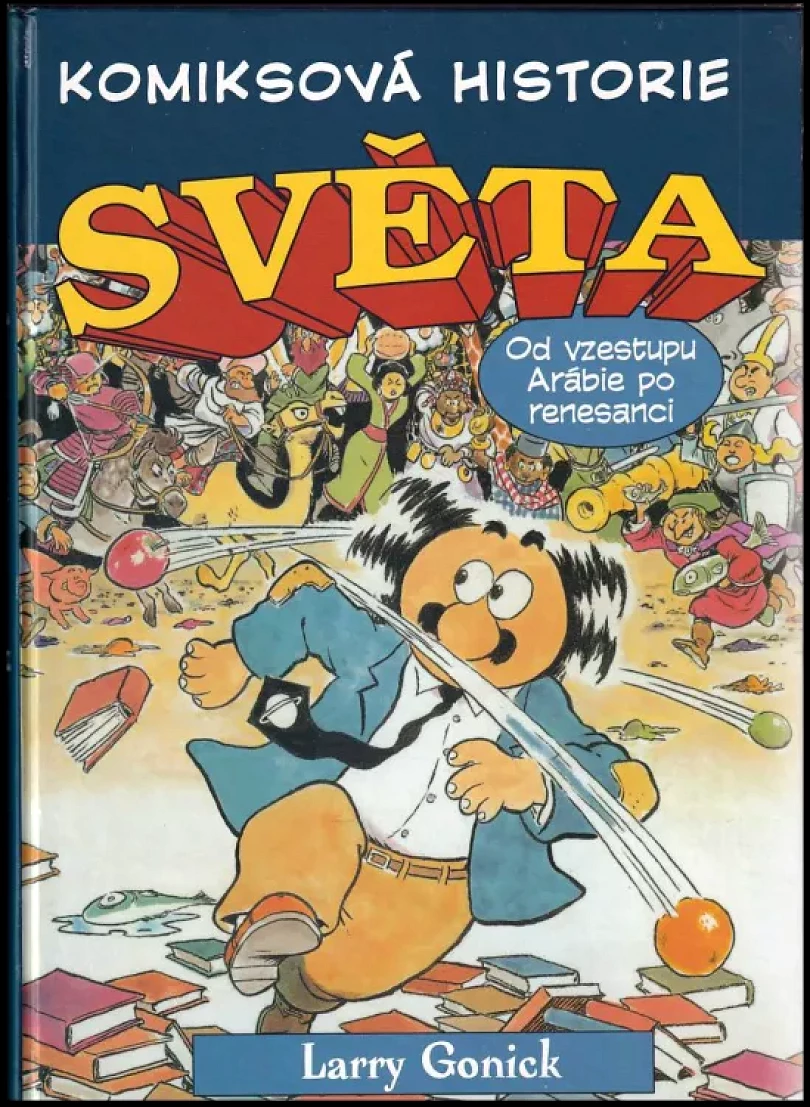 Komiksová historie světa III. (Larry Gonick, 2005)