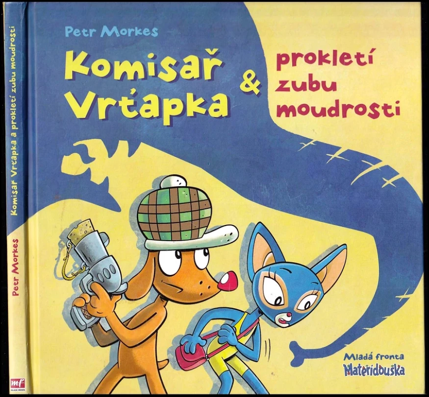 Komisař Vrťapka & prokletí zubu moudrosti (Petr Morkes, 2010)