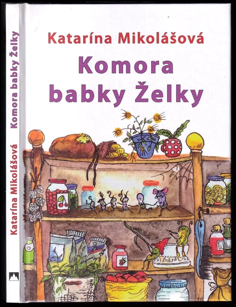 Levně Komora babky Želky (Katarína Mikolášová, 2022)