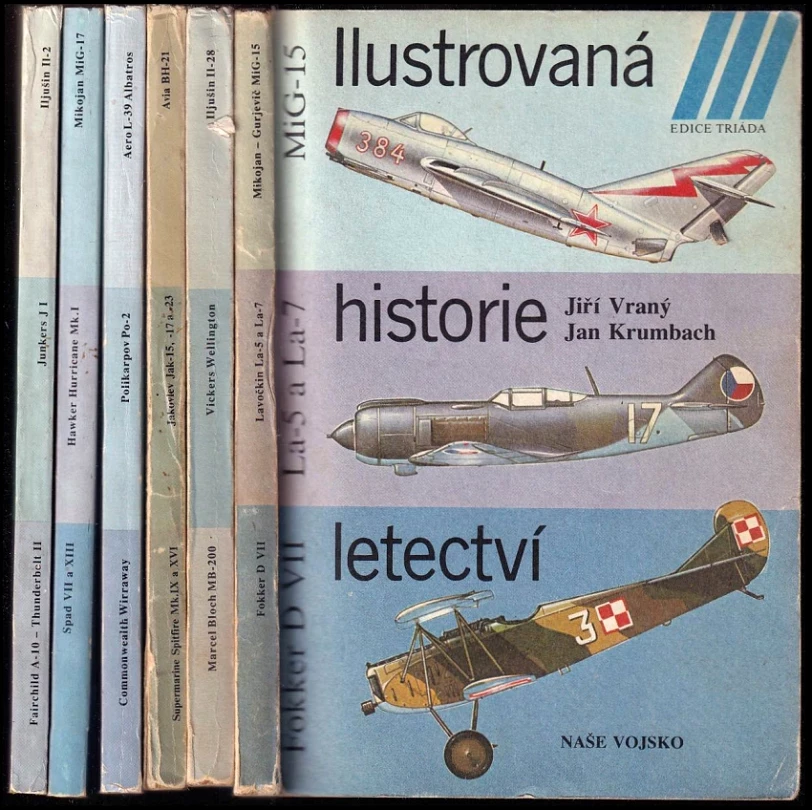 Levně 6X Ilustrovaná historie letectví : Mikojan-Gurjevič MiG-15, Lavočkin La-5 a La-7, Fokker D VII a další (Zdeněk Hurt, 1985)