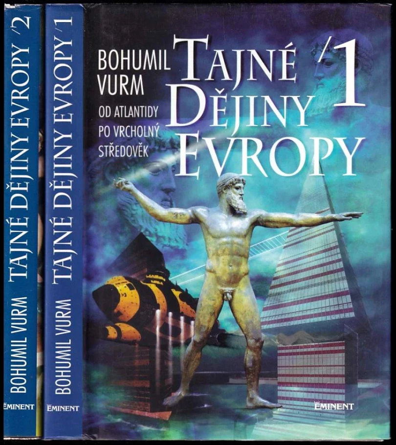 Levně KOMPLET Bohumil Vurm 2X Tajné dějiny Evropy + Tajné dějiny Evropy (Bohumil Vurm, 1998)