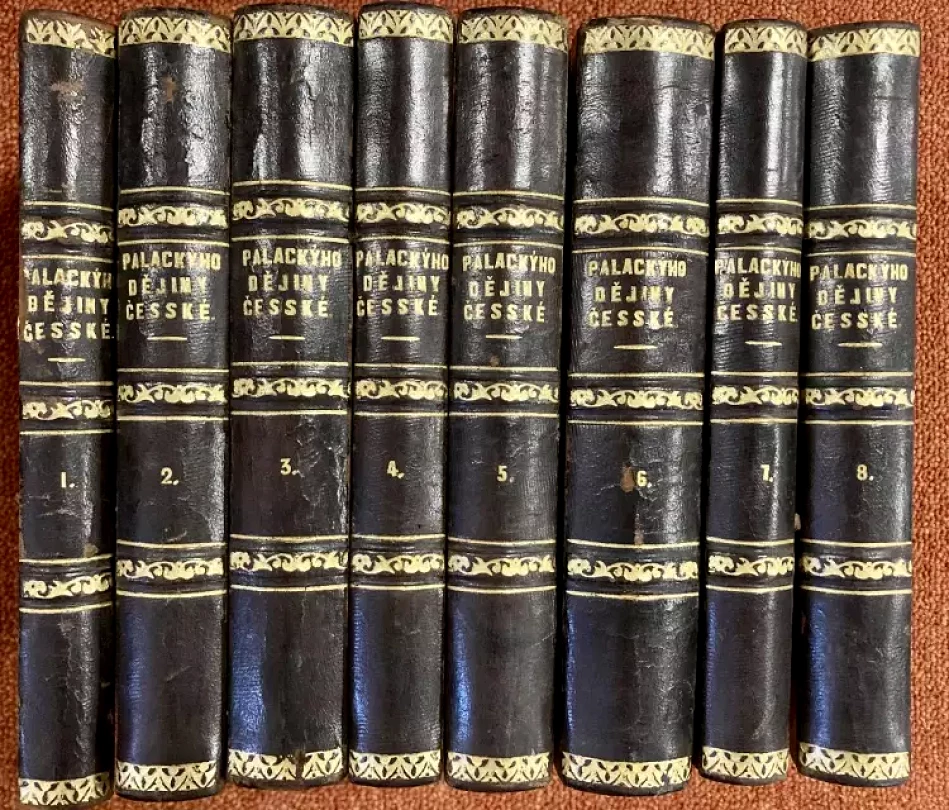 František Palacký: Dějiny národu českého w Čechách a w Morawě: I, III, IV, V (chybí díl II. )- Od prwowěkosti až do roku 1125; Od roku 1125 do 12...