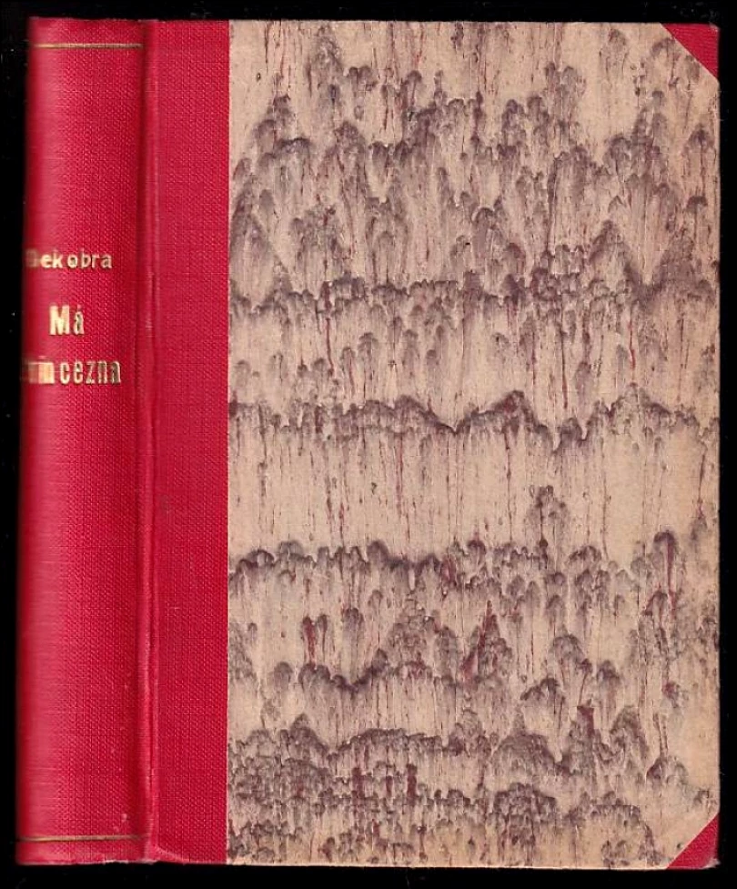 Levně KOMPLET Má princezna + Hnízdečko (Maurice Dekobra, 1912)