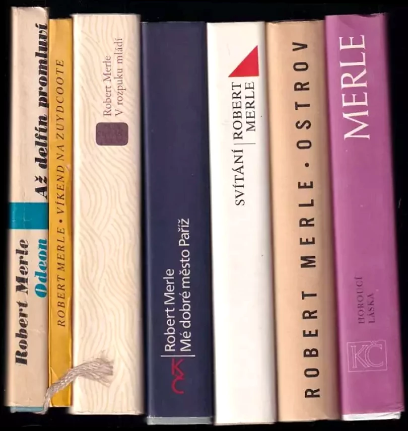 Levně KOMPLET Robert Merle 7X Až delfín promluví + Víkend na Zuydcoote + V rozpuku mládí + Mé dobré město Paříž + Svítání + Ostrov + Horoucí láska (Rober...