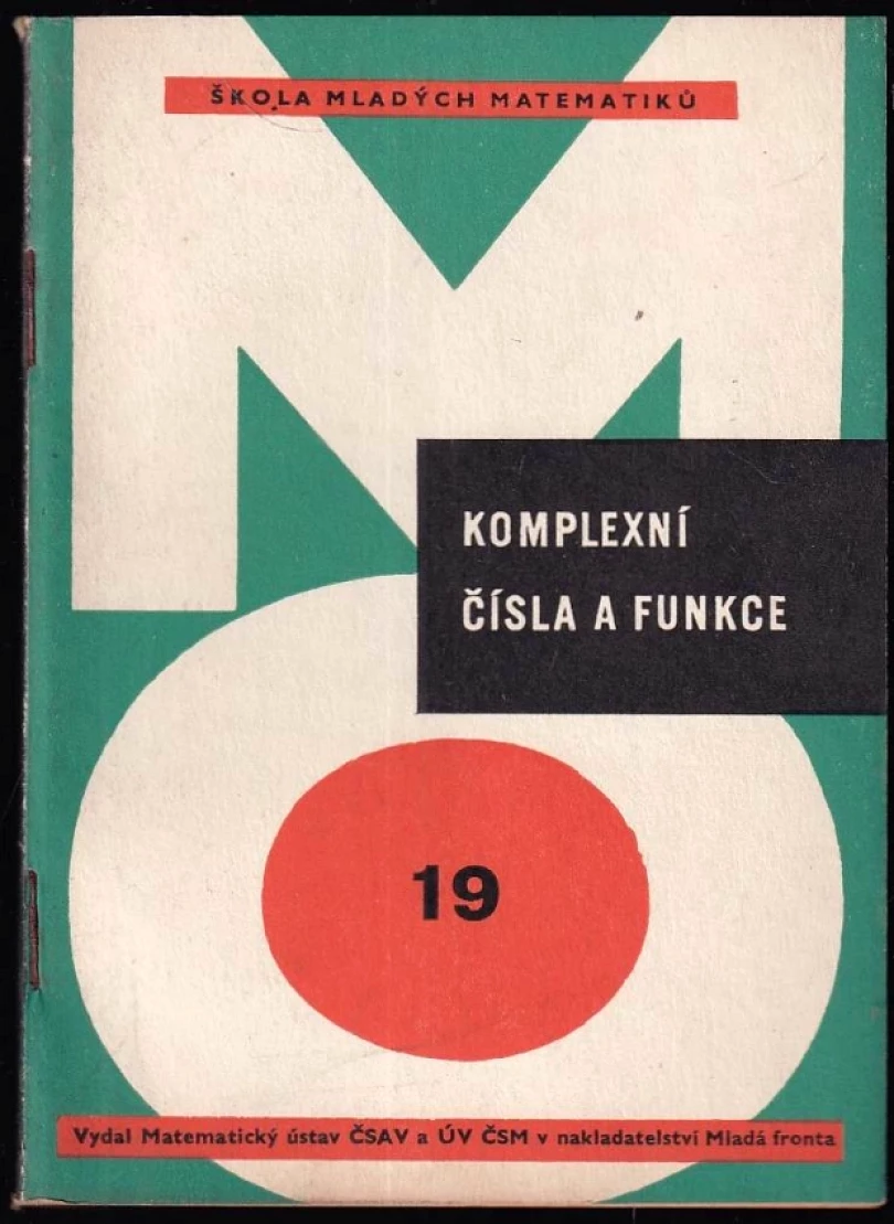 Levně Komplexní čísla a funkce (Jiří Jarník, 1967)