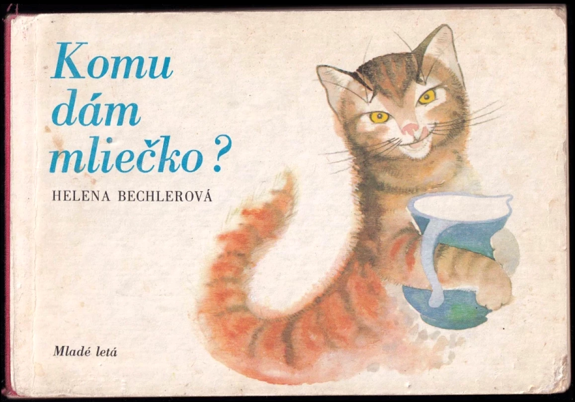 Levně Komu dám mliečko? (Helena Bechlerowa, 1986)