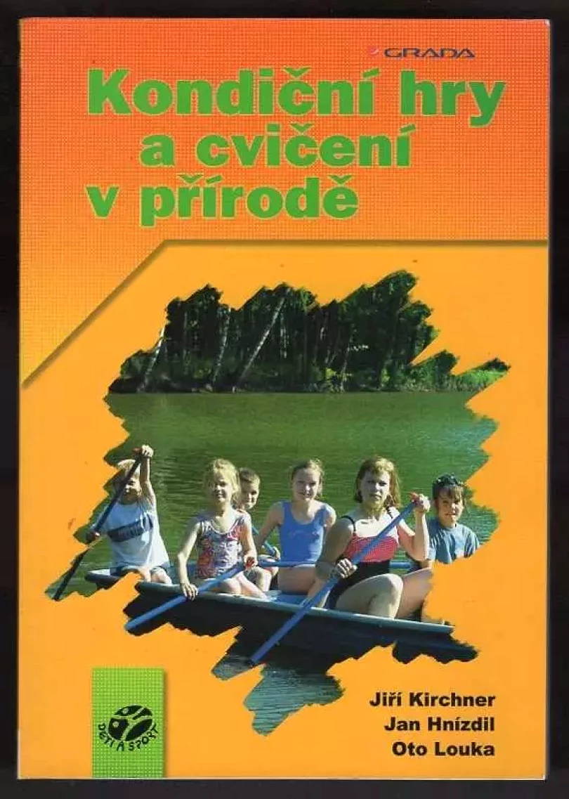 Kondiční hry a cvičení v přírodě (Jiří Kirchner, 2005)