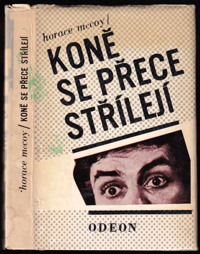 Levně Koně se přece střílejí (Horace McCoy, 1976)