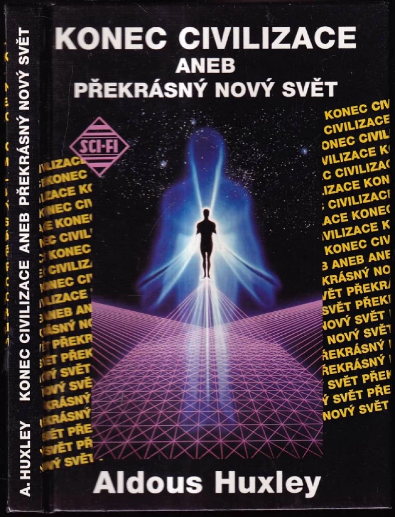 Levně Konec civilizace aneb Překrásný nový svět (Aldous Huxley, 1993)