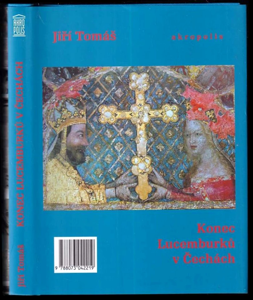Levně Konec Lucemburků v Čechách (Jiří Tomáš, 2018)