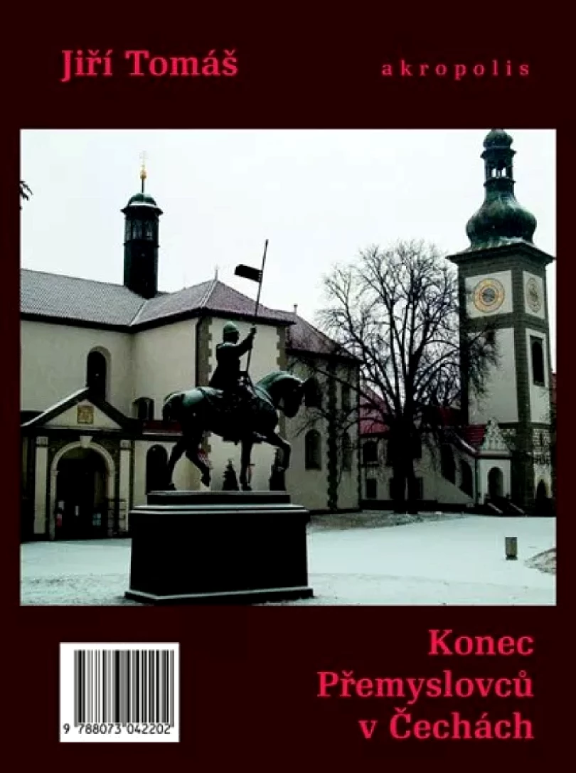Levně Konec Přemyslovců v Čechách (Jiří Tomáš, 2018)