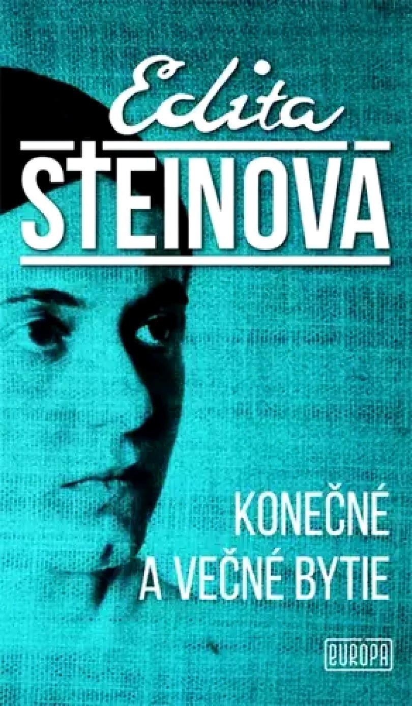 Levně Konečné a večné bytie (Edita Steinová,, 2022)