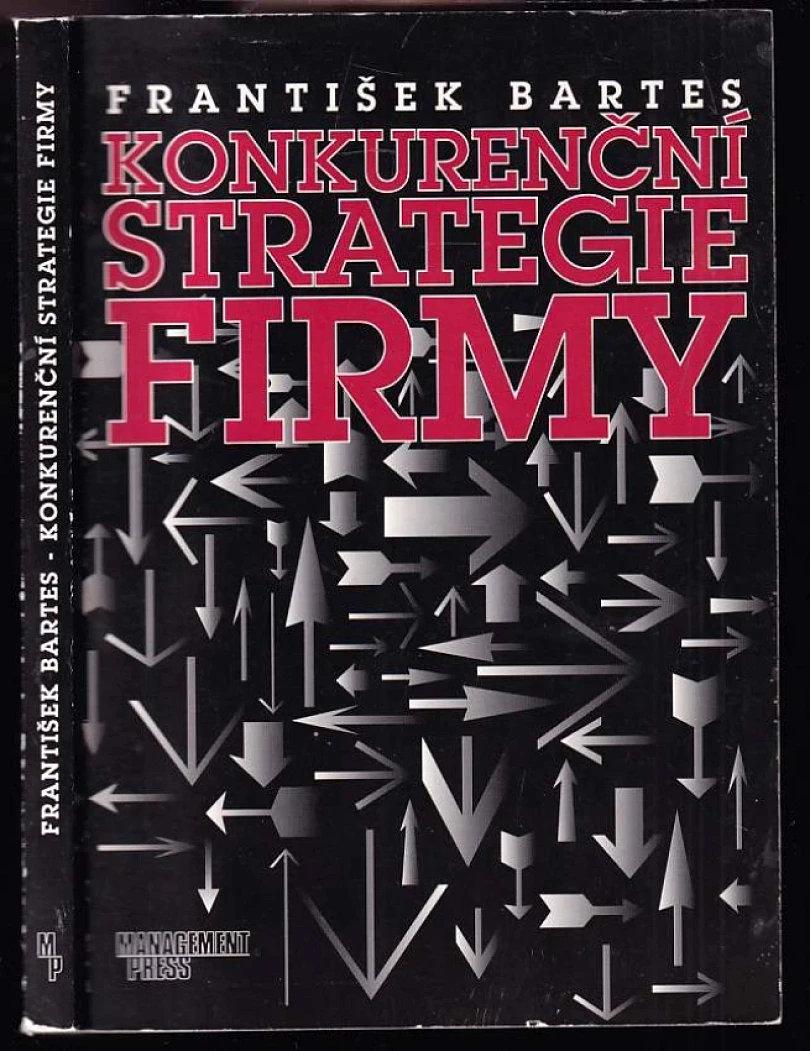 Konkureční strategie firmy (František Bartes, 1997)